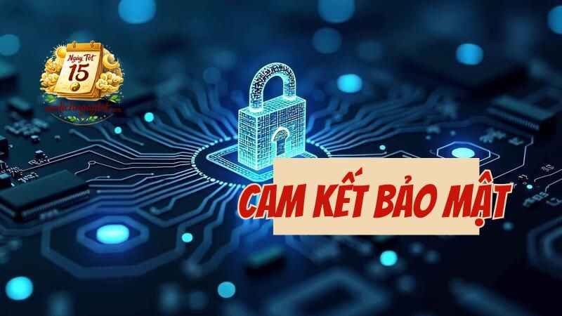 Cam kết bảo mật thông tin người dùng