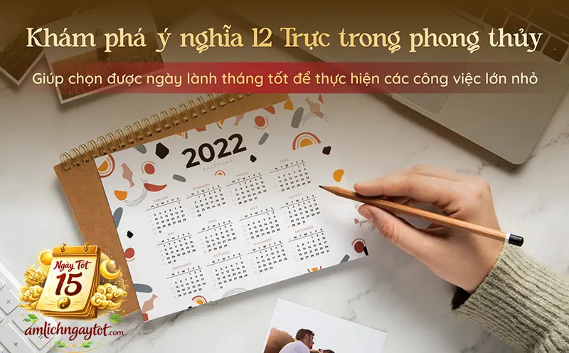 12 Trực Ngày Trong Âm Lịch Và Ý Nghĩa Cơ Bản