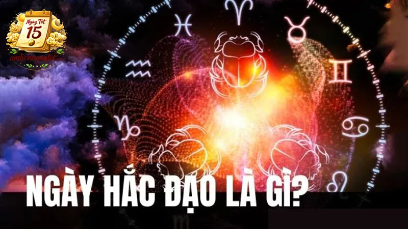 Ngày Hắc Đạo – Khái Niệm & Ý Nghĩa