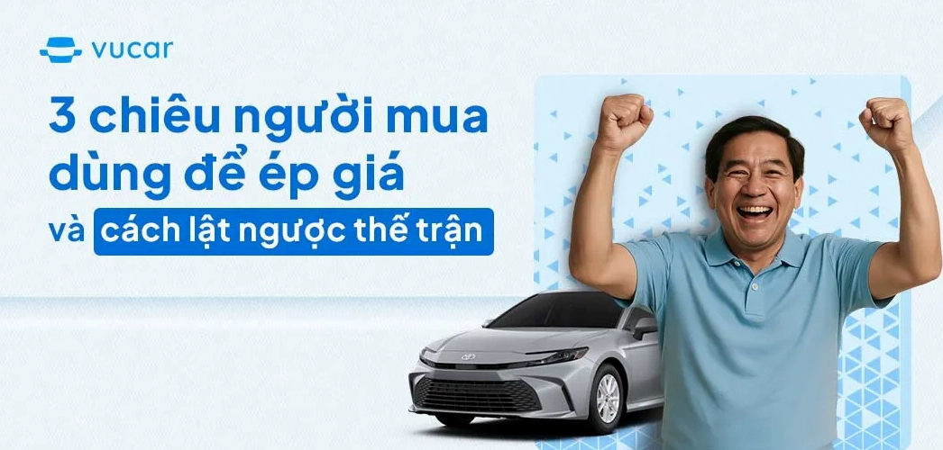 3 chiêu người mua dùng để ép giá xe ô tô
