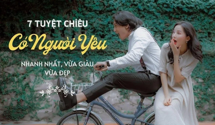 7 Cách Để Có Người Yêu Nhanh Vừa Giàu Vừa Đẹp