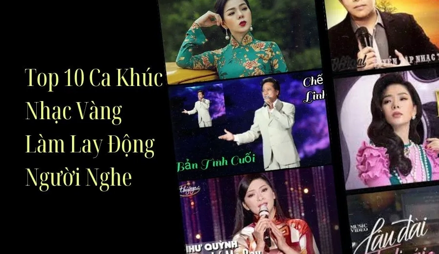 Danh Sách 10 Ca Khúc Nhạc Vàng Bạn Nên Nghe Một Lần Trong Đời