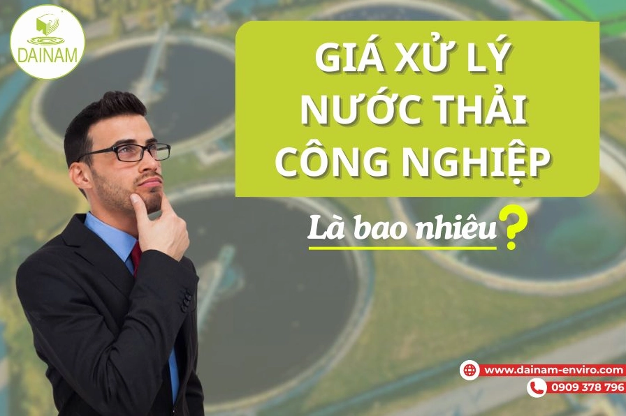 Giá Xử Lý Nước Thải Công Nghiệp Hiện Nay Là Bao Nhiêu?