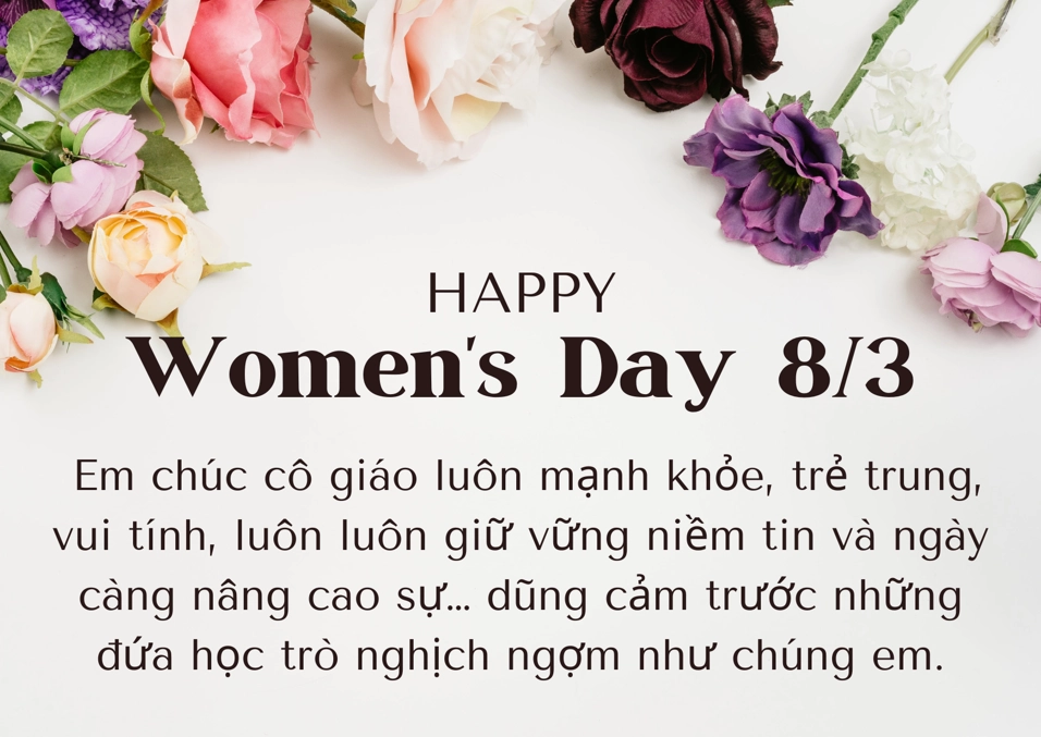 Lời chúc mừng 8/3 tặng cô giáo hay, ý nghĩa, ngắn gọn