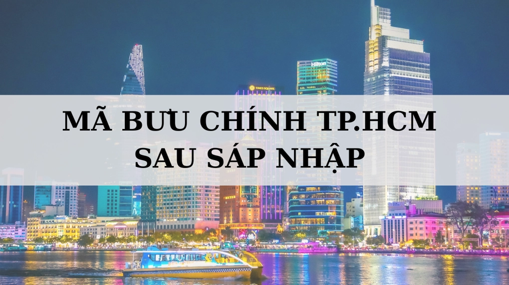 Mã bưu chính TP. Hồ Chí Minh là gì? Mã ZIP TP. HCM sau sáp nhập