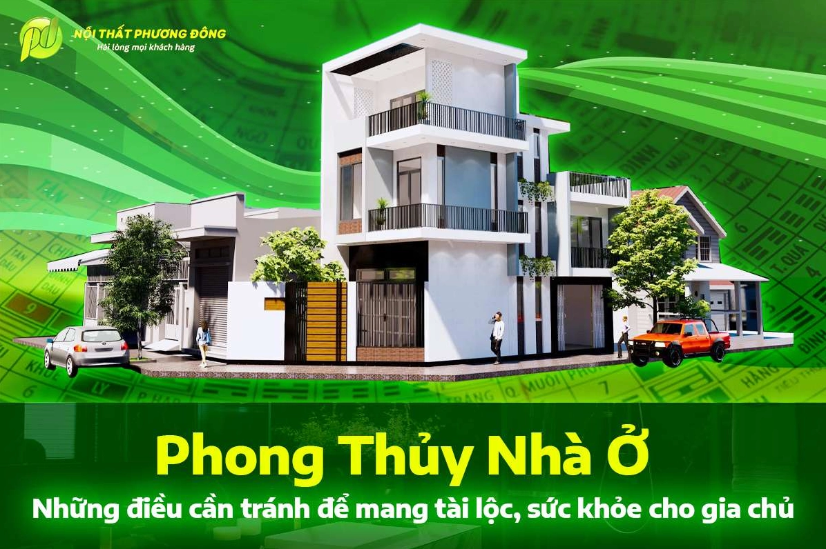 Phong Thủy Nhà Ở - Những điều cần tránh để mang tài lộc, sức khỏe cho gia chủ