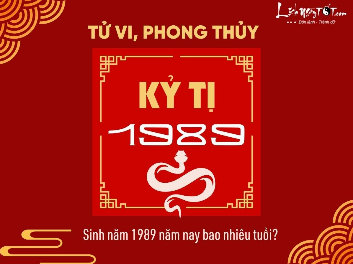 Sinh năm 1989 năm nay bao nhiêu tuổi - Giải mã tuổi Kỷ Tỵ