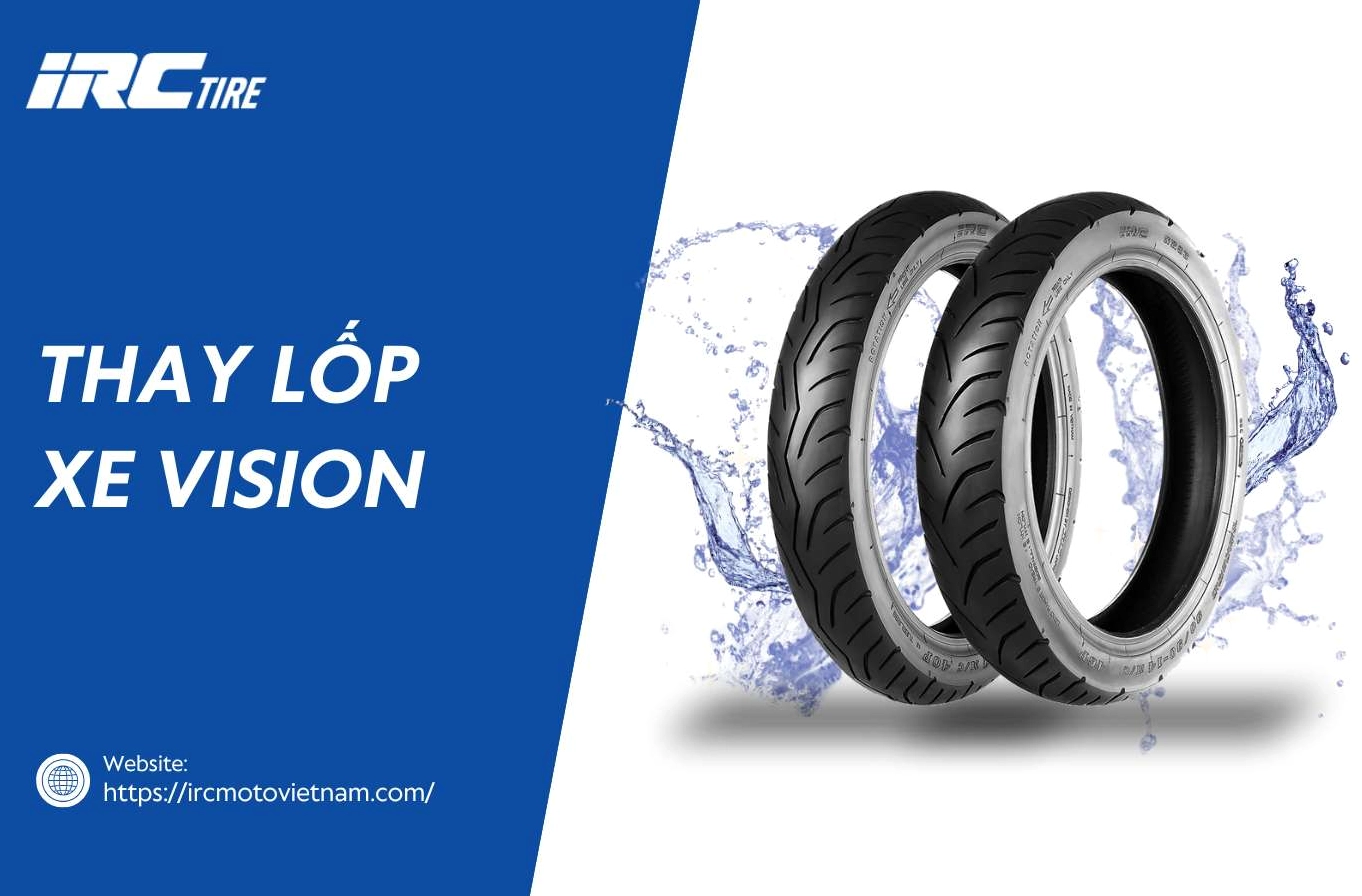 Thay lốp xe Vision chính hãng giá bao nhiêu? Loại nào tốt?