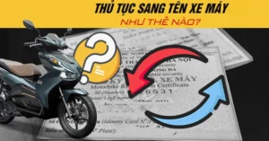 thu-tuc-sang-ten-xe-may-2026-huong-dan-a-z-chi-tiet-va-de-hi_425