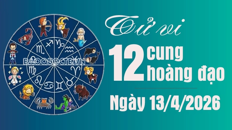 Tử vi 12 cung hoàng đạo Thứ Hai ngày 13/4/2026: Thiên Bình sự nghiệp thăng tiến