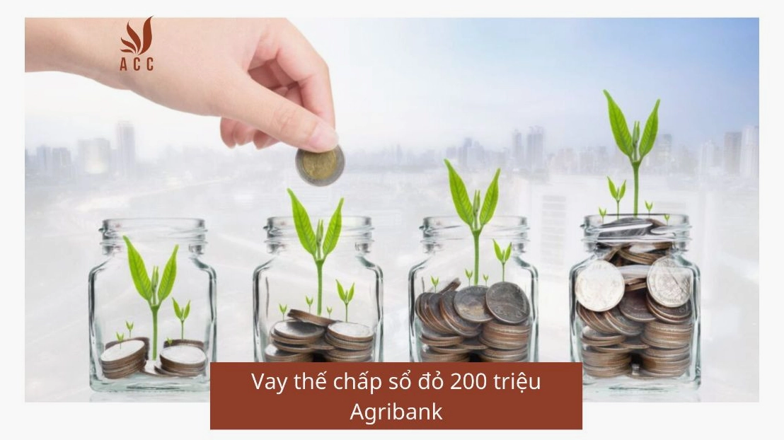 Vay thế chấp sổ đỏ 200 triệu Agribank